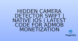 Read more about the article Hidden Camera Detector Swift | Native iOS | Latest Code for Admob Monetization