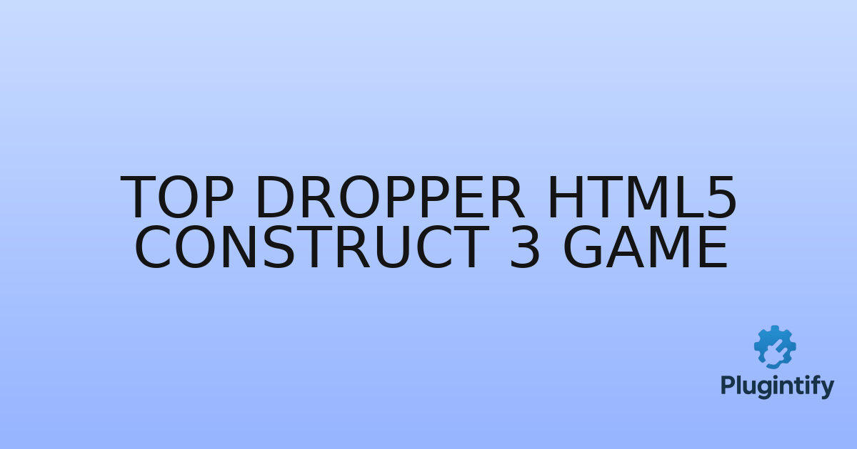 You are currently viewing Top Dropper HTML5 Construct 3 Game