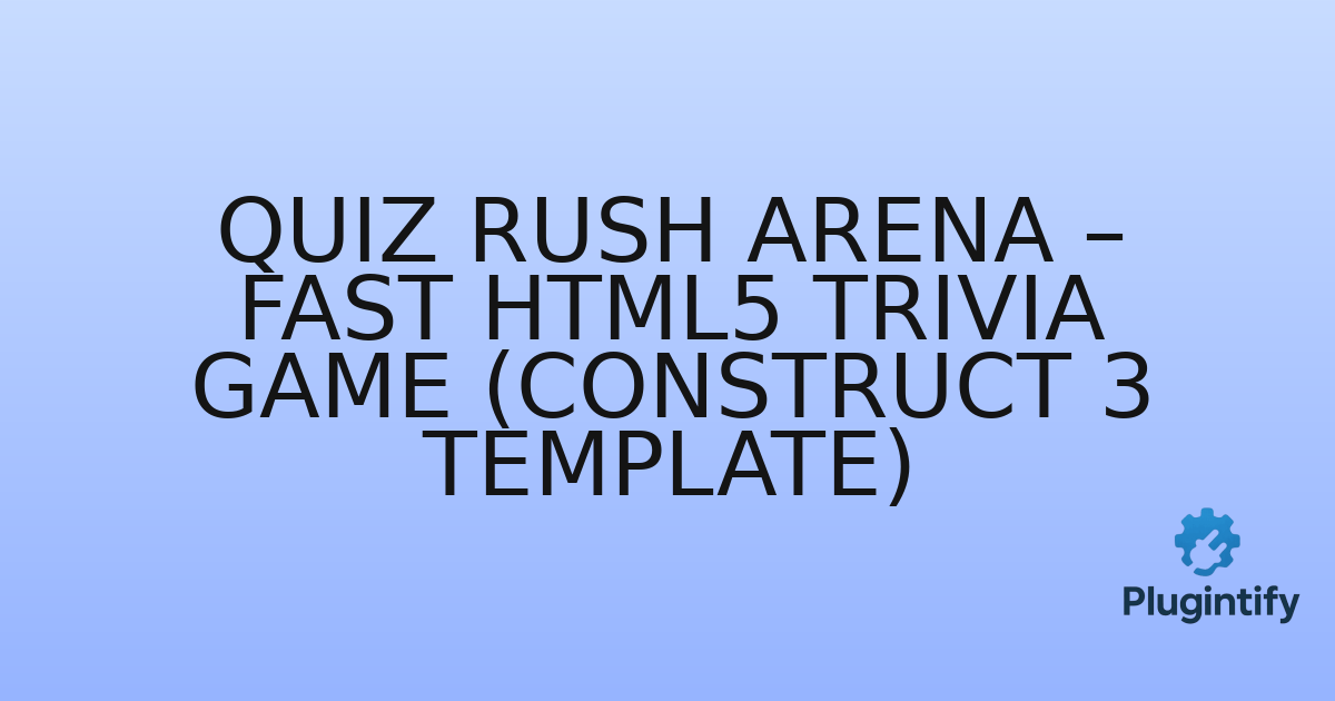 You are currently viewing Quiz Rush Arena – Fast HTML5 Trivia Game (Construct 3 Template)