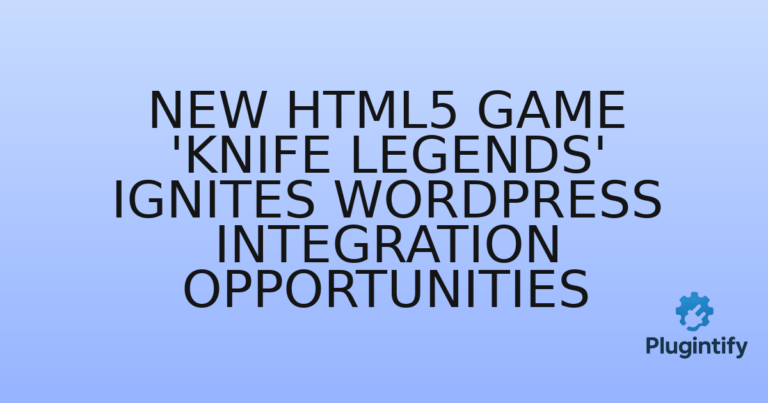 Read more about the article New HTML5 Game ‘Knife Legends’ Ignites WordPress Integration Opportunities