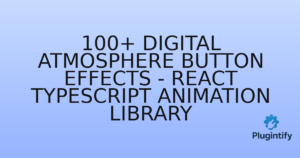 Read more about the article 100+ Digital Atmosphere Button Effects – React TypeScript Animation Library