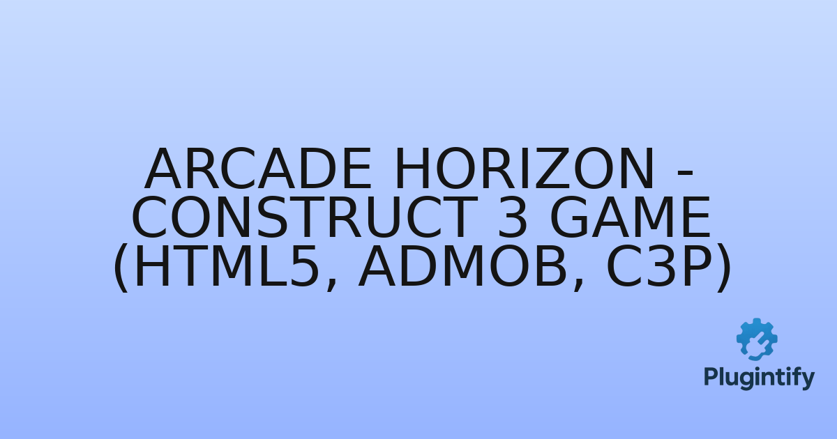 You are currently viewing Arcade Horizon – Construct 3 Game (HTML5, AdMob, C3P)