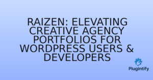 Read more about the article Raizen: Elevating Creative Agency Portfolios for WordPress Users & Developers