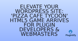 Read more about the article Elevate Your WordPress Site: ‘Pizza Cafe Tycoon’ HTML5 Game Arrives for Plugin Developers & Webmasters