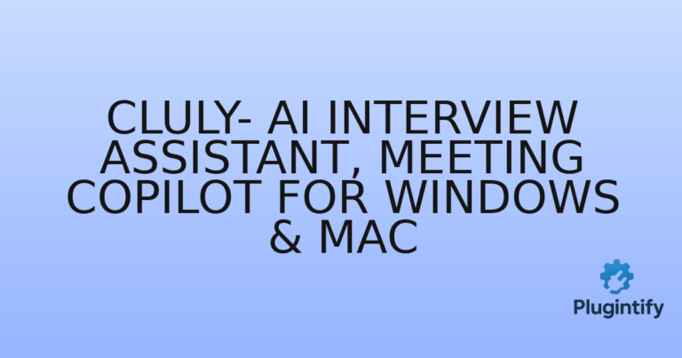 Read more about the article Cluly- AI Interview Assistant, Meeting CoPilot for Windows & Mac