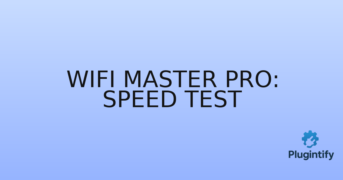 You are currently viewing WiFi Master Pro: Speed Test