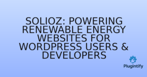 Read more about the article Solioz: Powering Renewable Energy Websites for WordPress Users & Developers