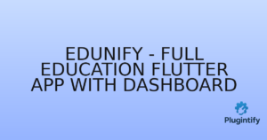 Read more about the article EdUnify – Full Education Flutter App With Dashboard