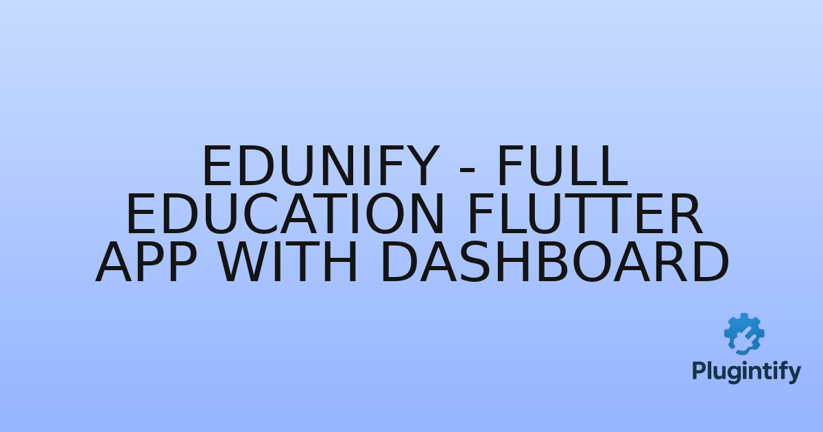 You are currently viewing EdUnify – Full Education Flutter App With Dashboard