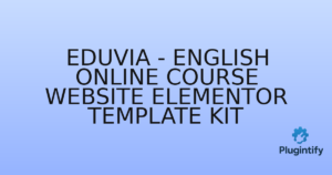 Read more about the article Eduvia – English Online Course Website Elementor Template Kit