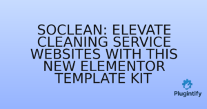 Read more about the article Soclean: Elevate Cleaning Service Websites with This New Elementor Template Kit