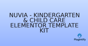 Read more about the article Nuvia – Kindergarten & Child Care Elementor Template Kit