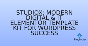 Read more about the article Studiox: Modern Digital & IT Elementor Template Kit for WordPress Success