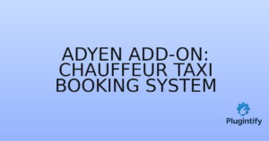 Read more about the article Adyen Add-on: Chauffeur Taxi Booking System
