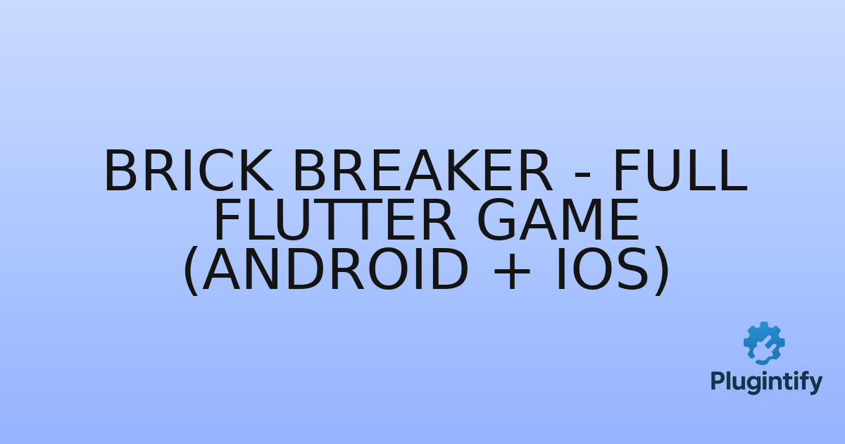 You are currently viewing Brick Breaker – Full Flutter Game (Android + iOS)