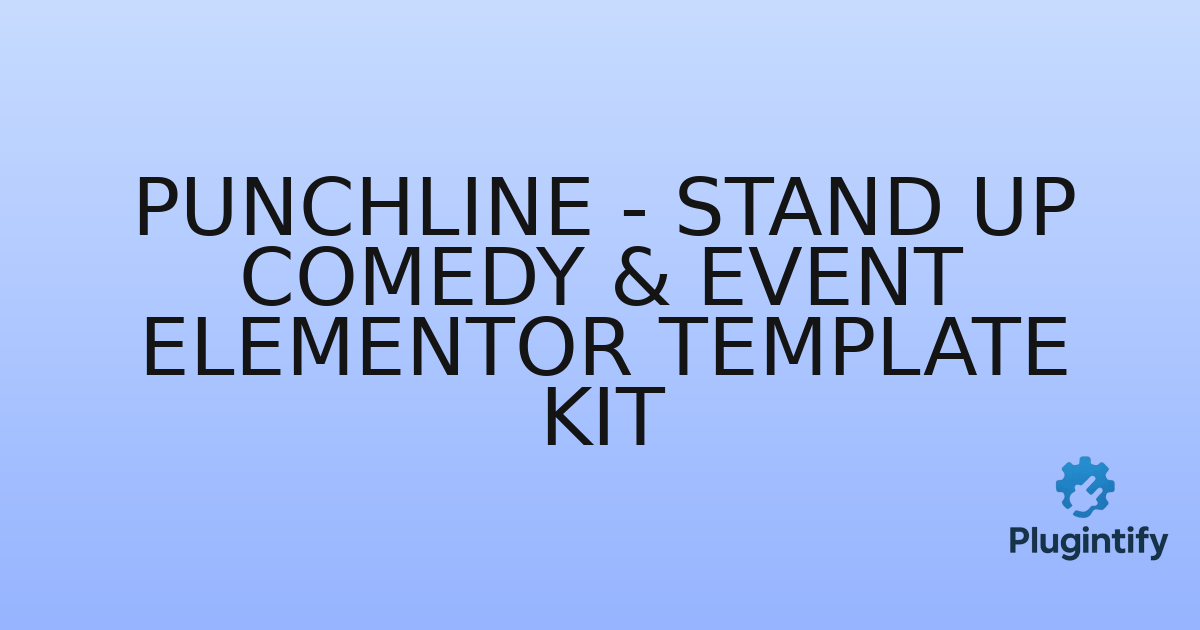 You are currently viewing Punchline – Stand Up Comedy & Event Elementor Template Kit
