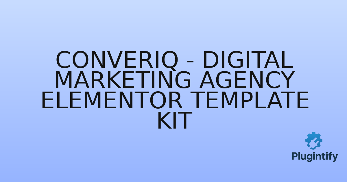 You are currently viewing Converiq – Digital Marketing Agency Elementor Template Kit