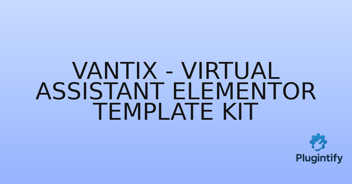 You are currently viewing Vantix – Virtual Assistant Elementor Template Kit