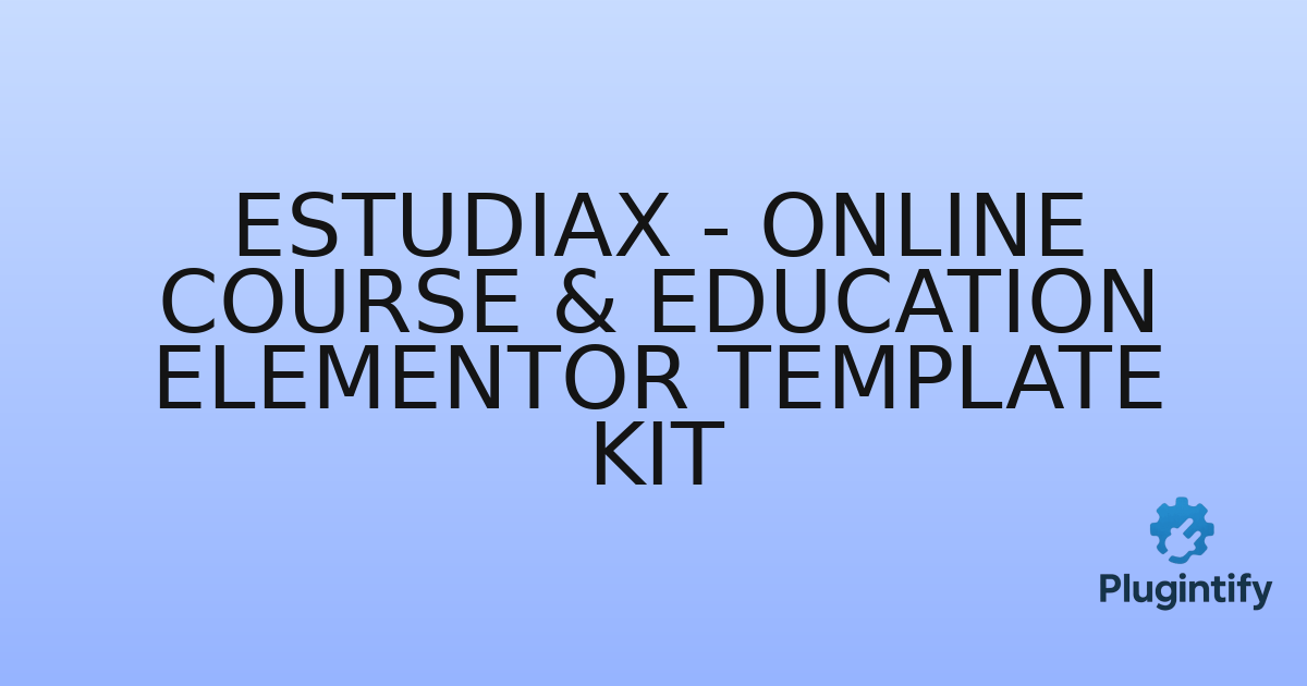 You are currently viewing Estudiax – Online Course & Education Elementor Template Kit