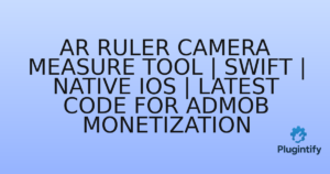 Read more about the article AR Ruler Camera Measure Tool | Swift | Native iOS | Latest Code for Admob Monetization