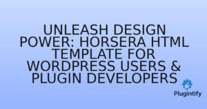 Read more about the article Unleash Design Power: Horsera HTML Template for WordPress Users & Plugin Developers