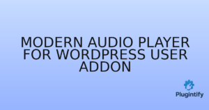 Read more about the article Modern Audio Player for WordPress User AddOn