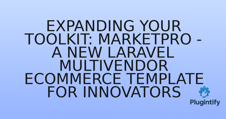Read more about the article Expanding Your Toolkit: MarketPro – A New Laravel Multivendor eCommerce Template for Innovators