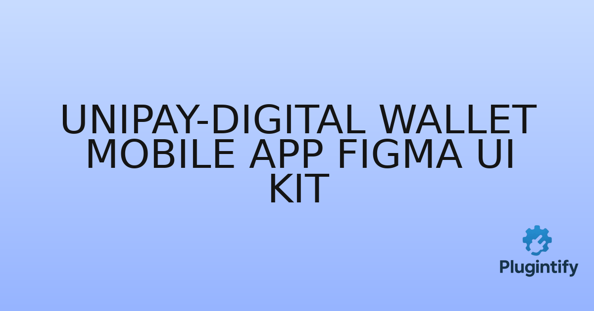 You are currently viewing UniPay-Digital Wallet Mobile App Figma Ui Kit