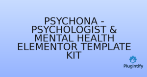 Read more about the article Psychona – Psychologist & Mental Health Elementor Template Kit