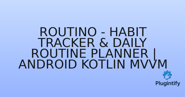 Read more about the article Routino – Habit Tracker & Daily Routine Planner | Android Kotlin MVVM