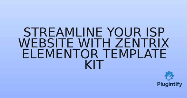 Read more about the article Streamline Your ISP Website with Zentrix Elementor Template Kit
