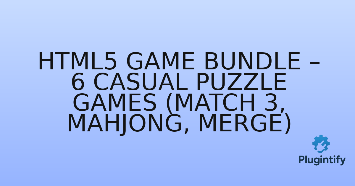 You are currently viewing HTML5 Game Bundle – 6 Casual Puzzle Games (Match 3, Mahjong, Merge)