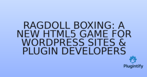 Read more about the article Ragdoll Boxing: A New HTML5 Game for WordPress Sites & Plugin Developers