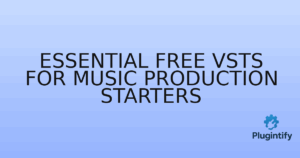 Read more about the article Essential Free VSTs for Music Production Starters