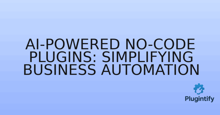 Read more about the article AI-Powered No-Code Plugins: Simplifying Business Automation