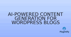 Read more about the article AI-powered content generation for WordPress blogs
