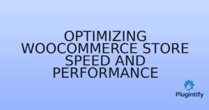 Read more about the article Optimizing WooCommerce Store Speed and Performance
