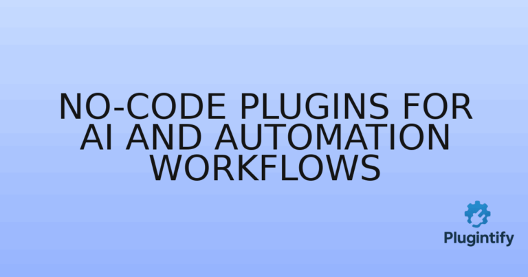 Read more about the article No-Code Plugins for AI and Automation Workflows