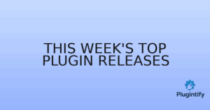 Read more about the article This Week’s Top Plugin Releases