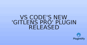 Read more about the article VS Code’s New ‘GitLens Pro’ Plugin Released