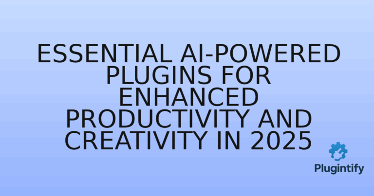 Read more about the article Essential AI-Powered Plugins for Enhanced Productivity and Creativity in 2025