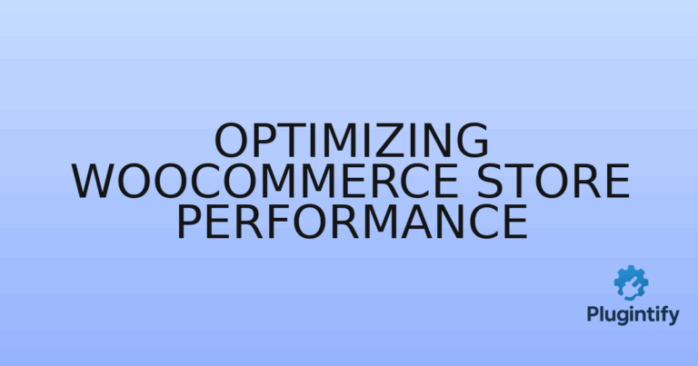 Read more about the article Optimizing WooCommerce Store Performance