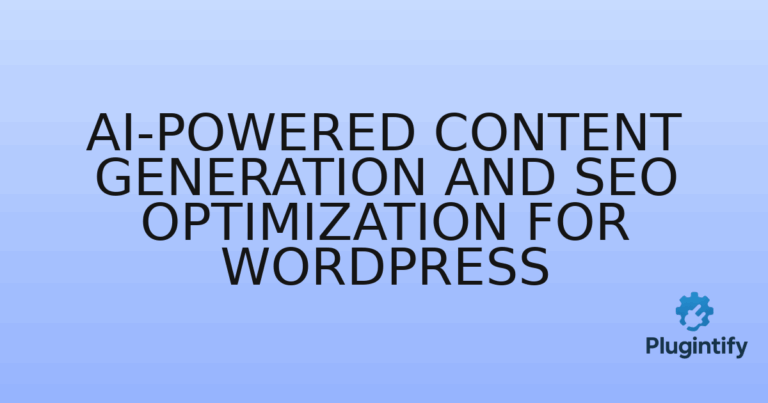 Read more about the article AI-Powered Content Generation and SEO Optimization for WordPress