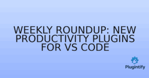Read more about the article Weekly Roundup: New Productivity Plugins for VS Code