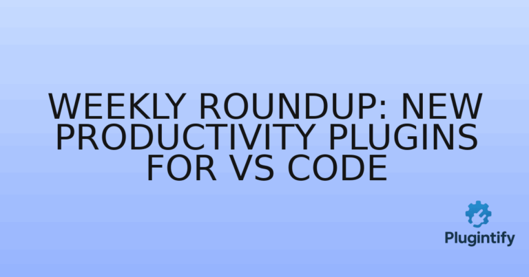 Read more about the article Weekly Roundup: New Productivity Plugins for VS Code