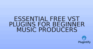 Read more about the article Essential Free VST Plugins for Beginner Music Producers