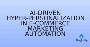 Read more about the article AI-Driven Hyper-Personalization in E-commerce Marketing Automation