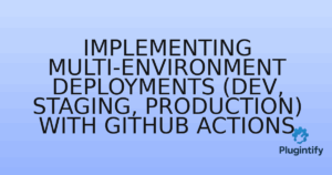 Read more about the article Implementing Multi-Environment Deployments (Dev, Staging, Production) with GitHub Actions