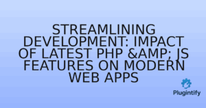 Read more about the article Streamlining Development: Impact of Latest PHP & JS Features on Modern Web Apps
