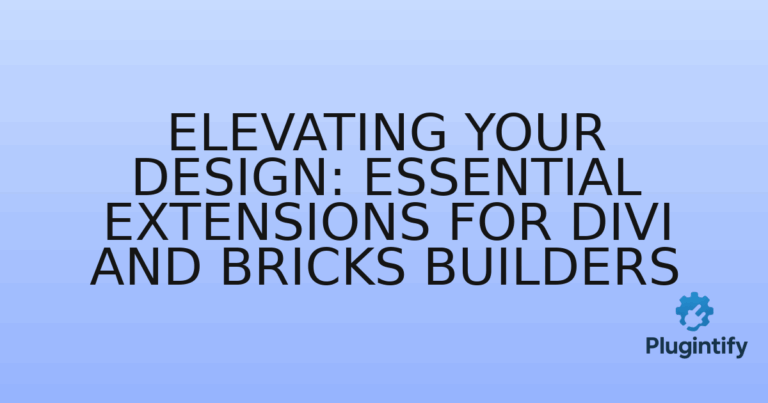 Read more about the article Elevating Your Design: Essential Extensions for Divi and Bricks Builders